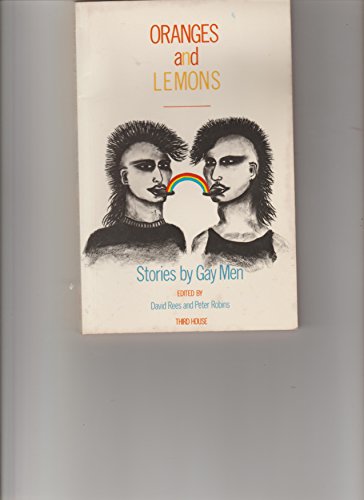 Stock image for Oranges and Lemons: Stories by Gay Men: Short Stories by Gay Men for sale by medimops