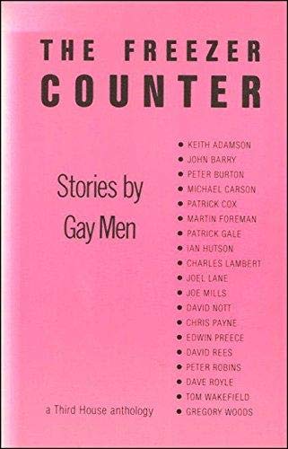 9781870188111: The Freezer Counter: Stories by Gay Men