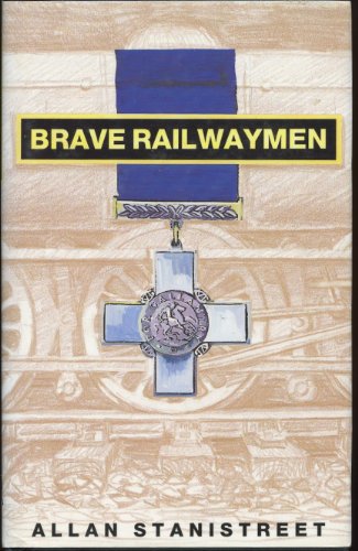 Stock image for Brave Railwaymen for sale by WORLD WAR BOOKS