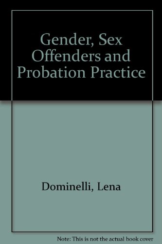 Stock image for Gender, Sex Offenders and Probation Practice for sale by Reuseabook