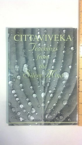 9781870205023: Cittaviveka: Teaching from the Silent Mind- With Other Narratives of the Monastic Life