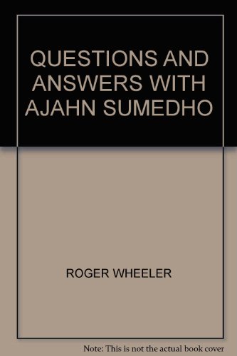 Stock image for QUESTIONS AND ANSWERS WITH AJAHN SUMEDHO [Unknown Binding] for sale by Hay-on-Wye Booksellers