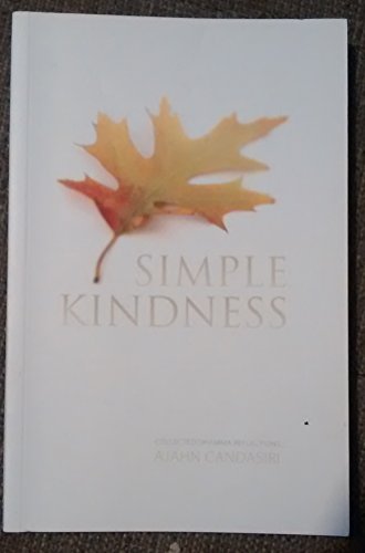 Stock image for Simple Kindness, Collected Dhamma Reflections for sale by thebookforest.com