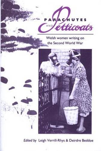 Beispielbild fr Parachutes and Petticoats - Welsh Women Writing on the Second World War zum Verkauf von WorldofBooks