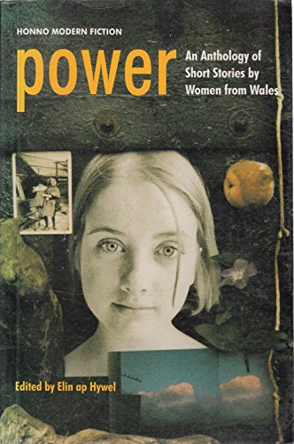 Beispielbild fr Power: An Anthology of Short Stories by Women from Wales (Honno modern fiction) zum Verkauf von Goldstone Books