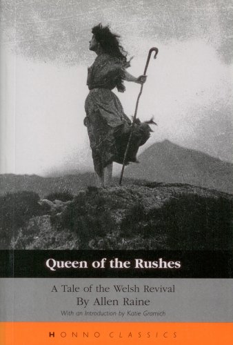 Imagen de archivo de QUEEN OF THE RUSHES: A Tale of the Welsh Revival (Honno Classics) a la venta por Hay-on-Wye Booksellers