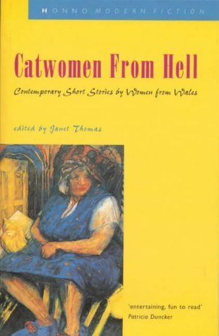 Stock image for Catwoman from Hell: Contemporary Short Stories by Women from Wales (Honno modern fiction) for sale by AwesomeBooks