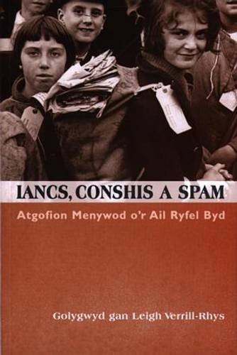 Stock image for Iancs, Conshis a Spam (Hunangofiannau Honno) for sale by WorldofBooks