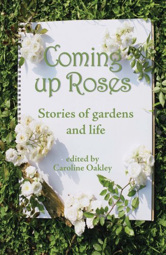 Stock image for COMING UP ROSES: Stories for the Green Fingered (Honno Modern Fiction) for sale by Goldstone Books