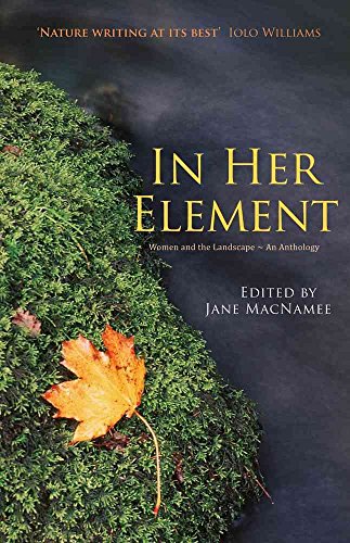 Stock image for In Her Element: Women and the Landscape - An Anthology for sale by AwesomeBooks