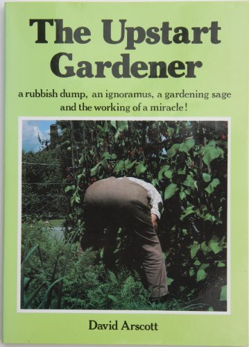 Imagen de archivo de The Upstart Gardener a la venta por WorldofBooks