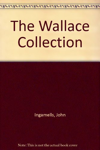 Beispielbild fr The Wallace Collection zum Verkauf von Better World Books