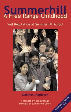 Beispielbild fr A Free Range Childhood: A Free Range Childhood - Self Regulation at Summerhill School zum Verkauf von WorldofBooks