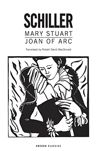 9781870259071: Mary Stuart/Joan of Arc (Oberon Modern Plays)