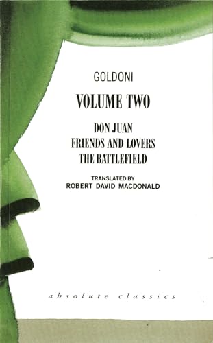 Beispielbild fr Goldoni: Volume Two: Don Juan/Friends and Lovers/The Battlefield: 1 (Oberon Modern Playwrights) zum Verkauf von WorldofBooks