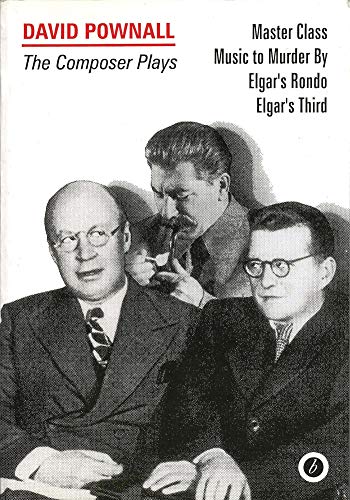 The Composer Plays: Master Class/Elgar's Rondo/Elgar's Third/Music to Murder by - David Pownall