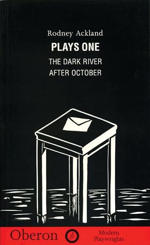 9781870259545: Rodney Ackland: Plays One: The Dark River; After October (Modern Playwrights)