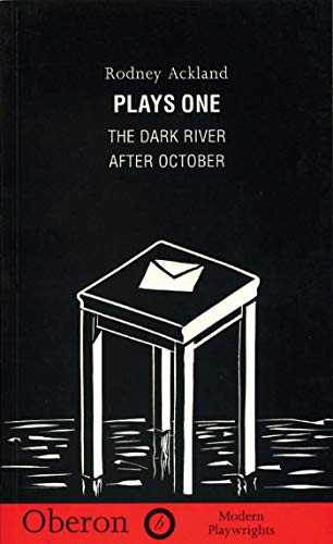 Stock image for Plays One: "Dark River" and "After October" (Modern Playwrights): The Dark River; After October for sale by WorldofBooks