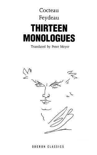 Beispielbild fr Cocteau, Feydeau, Thirteen Monologues (Oberon Classics Hardback Series) zum Verkauf von WorldofBooks