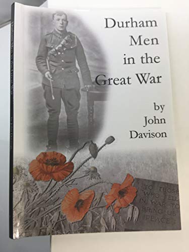 Stock image for Durham Men in the Great War for sale by WorldofBooks