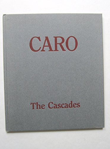 1. Anthony Caro. X; 2. Anthony Caro. The Cascades.