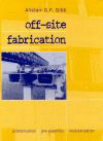 9781870325776: Off-site Fabrication: Pre-fabrication, Pre-assembly and Modularisation