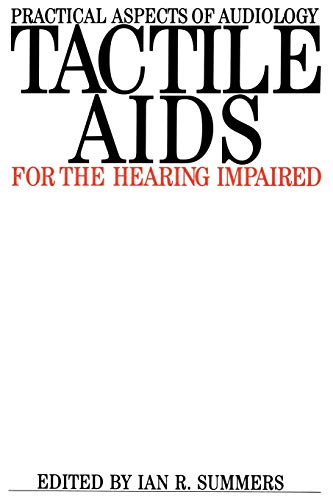 Beispielbild fr Tactile Aids for the Hearing Impaired (Practical Aspects of Audiology) zum Verkauf von Anybook.com