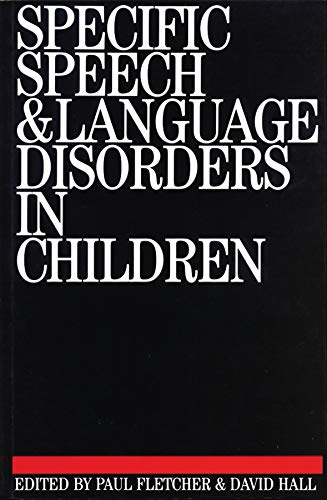 Stock image for Specific Speech and Language Disorders in Children for sale by Goldstone Books