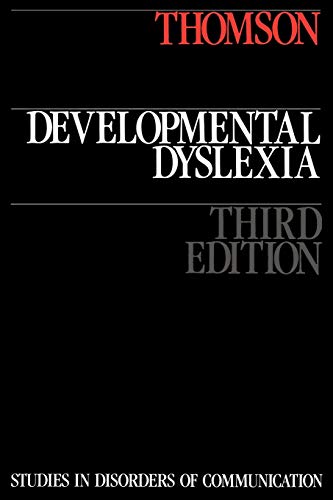 Stock image for Developmental Dyslexia 3e: Its Nature, Assessment and Remediation (Studies in disorders of communication) for sale by AwesomeBooks