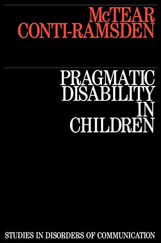 Imagen de archivo de Pragmatic Disability in Children: Assessment and Intervention (Studies in Disorders of Communication) a la venta por WorldofBooks