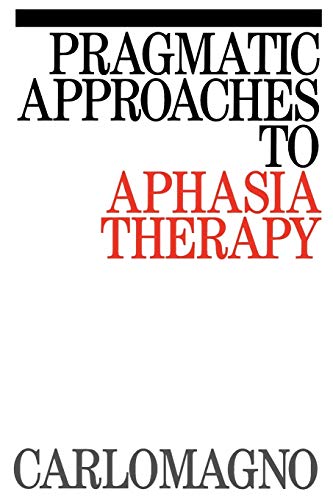 9781870332941: Pragmatic Approaches to Aphasia Therapy