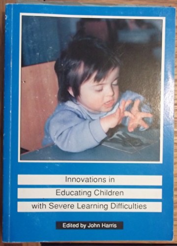 Innovations in Educating Children with Severe Learning Difficulties