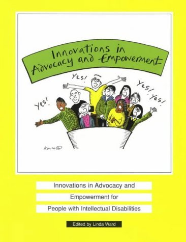 Innovations in Advocacy and Empowerment for People with Intellectual Disabilities (9781870335249) by Linda Ward