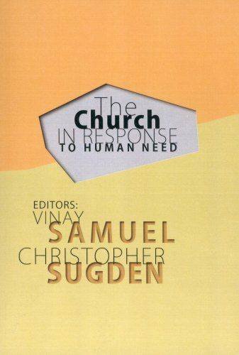 Imagen de archivo de The Church in Response to Human Need. Edited by Vinay Samuel and Christopher Sugden. a la venta por Rosley Books est. 2000