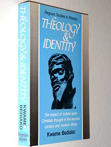 Theology and Identity : The Impact of Culture Upon Christian Thought in the Second Century and Mo...