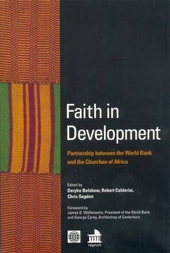 Beispielbild fr Faith in Development: Partnership between the World Bank and the Churches of Africa zum Verkauf von Windows Booksellers