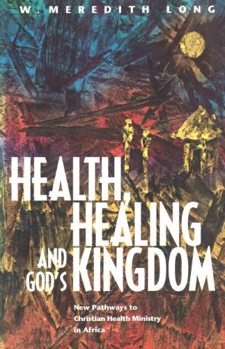Stock image for Health Healing and Gods Kingdom (Regnum Studies in Mission) for sale by Ergodebooks