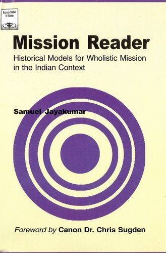 Beispielbild fr Mission Reader: Historical Models for Wholistic Mission in the Indian Context (Regnum Studies in Mission) zum Verkauf von Reuseabook
