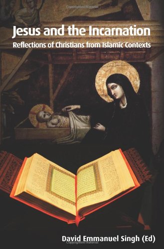 Beispielbild fr Jesus and the Incarnation: Reflections of Christians from Islamic Contexts zum Verkauf von WorldofBooks