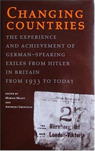 Stock image for Changing Coutries. The Experience and Achievement of German-Speakinge Exiles from Hitler in Britain from 1933 to today. for sale by Antiquariat Eule