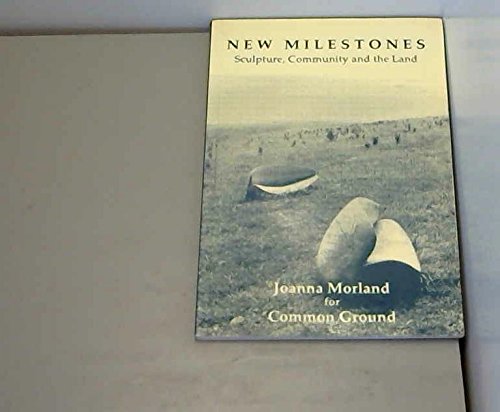 9781870364034: New Milestones: Sculpture, Community and the Land