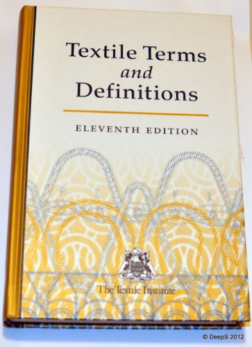 Textile Terms and Definitions - Denton, M.J.; Daniels, P.N.