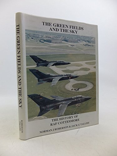 Beispielbild fr Green Fields and the Sky: History of Royal Air Force Cottesmore zum Verkauf von AwesomeBooks