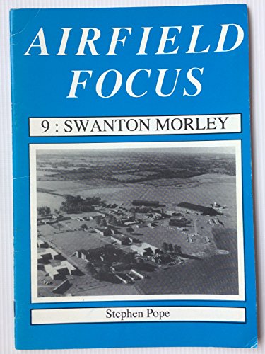 9781870384223: Swanton Morley: No. 9 (Airfield Focus)