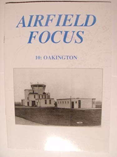 Airfield Focus: Oakington (Airfield Focus) (9781870384230) by Hamlin, John F.