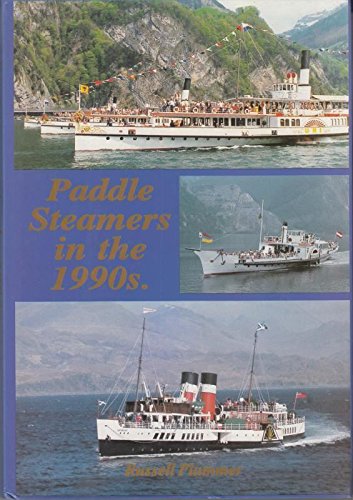 Beispielbild fr Paddle Steamers in the 1990s. zum Verkauf von Antiquariat J. Hnteler