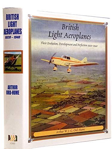 Beispielbild fr British Light Aeroplanes: Their Evolution Development and Perfection, 1920-1940 zum Verkauf von AwesomeBooks