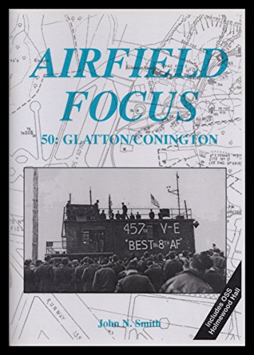 Beispielbild fr Glatton/Conington: No. 50 (Airfield Focus) zum Verkauf von WorldofBooks