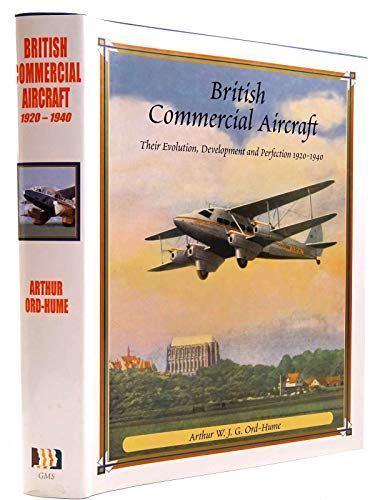 Beispielbild fr British Commercial Aircraft: Their Evolution, Development and Perfection 1920-1940 zum Verkauf von AwesomeBooks