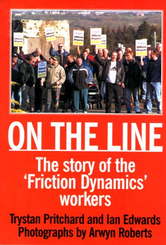 9781870394239: On The Line The story of the 'Friction Dynamics' Workers